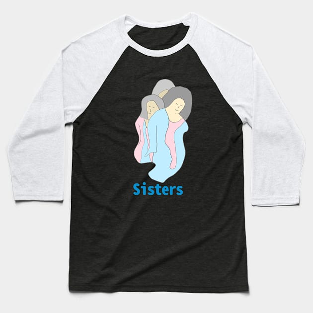 three sisters Baseball T-Shirt by abagold
